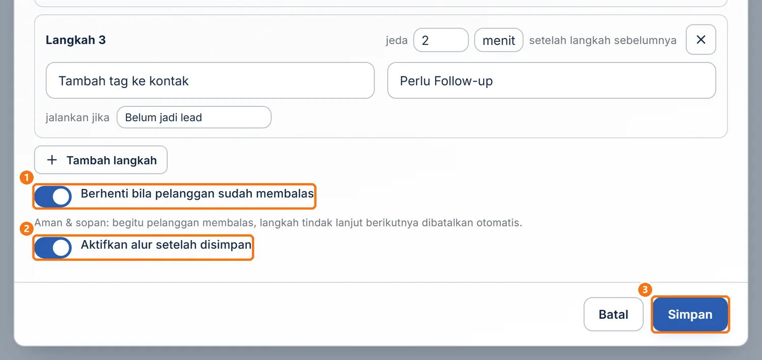 Bagian bawah jendela alur berisi sakelar Berhenti bila pelanggan sudah membalas, sakelar Aktifkan alur setelah disimpan, dan tombol Simpan